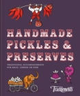 Image for Handmade pickles &amp; preserves  : traditional accompaniments for meat, cheese or fish