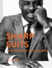 Image for Sharp suits  : a celebration of men&#39;s tailoring