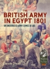 Image for The British Army in Egypt 1801  : an underrated army comes of age