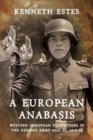 Image for A European Anabasis : Western European Volunteers in the German Army and Ss, 1940-45