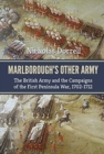 Image for Marlborough&#39;s other army  : the British Army and the campaigns of the First Peninsula War, 1702-1712