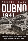 Image for Dubno 1941  : the greatest tank battle of the Second World War