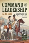 Image for Command and leadership, 1721-1815  : proceedings of the 2018 Helion &amp; Company &#39;From Reason to Revolution&#39; conference