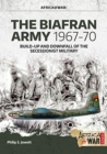 Image for The Biafran Army 1967-70