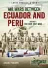 Image for Air wars between Ecuador and PeruVolume 1,: The July 1941 war
