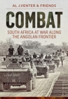 Image for Combat  : South Africa at war along the Angolan frontier