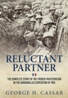 Image for Reluctant partner  : the complete story of the French participation in the Dardanelles expedition of 1915