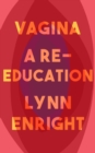 Image for Vagina  : a re-education