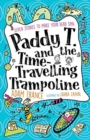Image for Paddy T and the Time-travelling Trampoline