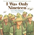 Image for I Was Only Nineteen