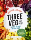 Image for Three veg and meat  : flip the balance on your plate