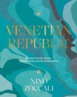 Image for Venetian republic  : recipes from the Veneto, Adriatic Croatia and the Greek Islands