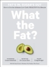 Image for What the Fat?