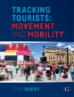 Image for Tracking tourists: movement and mobility