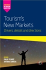 Image for Tourism&#39;s new markets: drivers, details and directions