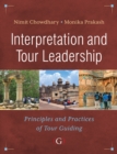 Image for Interpretation and tour leadership  : principles and practices of tour guiding