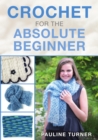 Image for Crochet for the Absolute Beginner