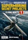 Image for Supermarine Secret Projects Vol. 1 - Flying Boats
