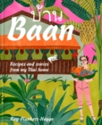 Image for Baan: recipes and stories from my Thai home