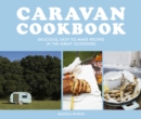 Image for Caravan Cookbook: Delicious, Easy-to-Make Recipes in the Great Outdoors