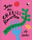 Image for 30 easy ways to join the green revolution  : how to live and eat sustainably