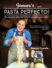 Image for Gennaro&#39;s pasta perfecto!: the essential collection of fresh and dried pasta dishes