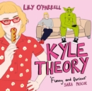 Image for Kyle theory  : drawing things that shouldn&#39;t need explaining