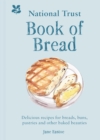 Image for National Trust Book of Bread: Delicious Recipes for Breads, Buns, Pastries and Other Baked Beauties