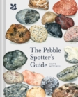 Image for The pebble spotter&#39;s guide