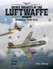 Image for Secret projects of the LuftwaffeVolume 2,: Bombers 1939-1945