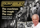 Image for Colin Seeley - the Machines, the Ma