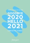 Image for Goodbye 2020, Hello 2021: Create a Life You Love This Year