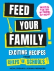 Image for Feed your family  : exciting recipes from chefs in schools, tried and tested by 1000s of kids