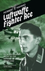 Image for Luftwaffe fighter ace  : from the Eastern Front to the defence of the homeland