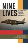 Image for Nine lives  : the compelling memoir of a Cold War Harrier pilot