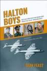 Image for Halton Boys: True Tales from Pilots and Ground Crew Proud to Be Called &#39;Trenchard Brats&#39;