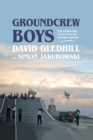Image for Groundcrew Boys: True Engineering Stories from the Cold War Front Line