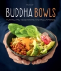Image for Buddha bowls: for vegans, vegetarians and pescatarians