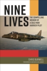 Image for Nine Lives: The Compelling Memoir of a Cold War Harrier Pilot