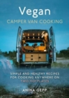 Image for Vegan camper van cooking  : simple and healthy recipes for cooking anywhere on two hotplates