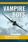 Image for Vampire Boys: True Tales from Operators of the RAF&#39;s First Single-Engined Jet