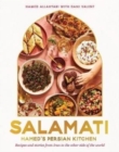 Image for Salamati  : Hamed&#39;s Persian kitchen recipes and stories from Iran to the other side of the world