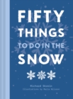Image for Fifty things to do in the snow