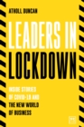Image for Leaders in Lockdown : Inside stories of Covid-19 and the new world of business