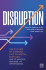 Image for Disruption  : the future of banking and financial services