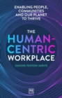 Image for The Human-Centric Workplace