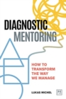 Image for Diagnostic Mentoring : How to transform the way we manage
