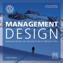 Image for Management Design : Managing people and organizations in turbulent times