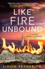 Image for Like Fire Unbound : A Novel About London
