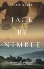 Image for Jack Be Nimble : A Hidden Truth; A Buried Past; A Chance to Start Again